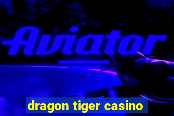 dragon tiger casino