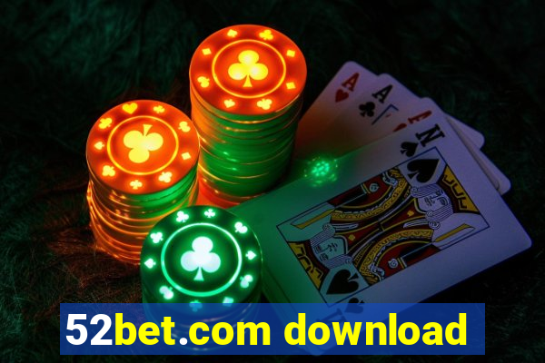 52bet.com download