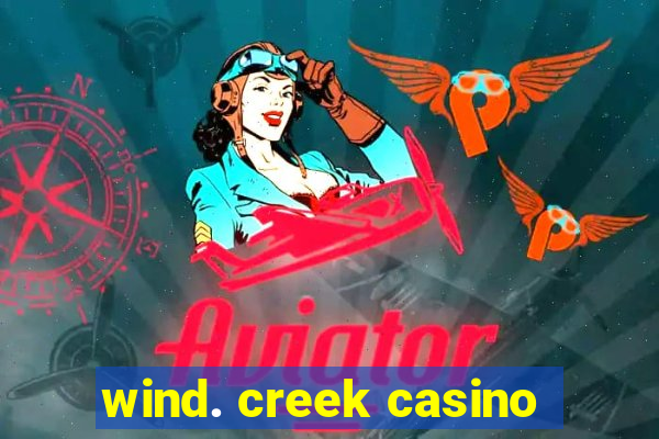 wind. creek casino