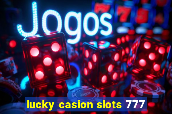 lucky casion slots 777