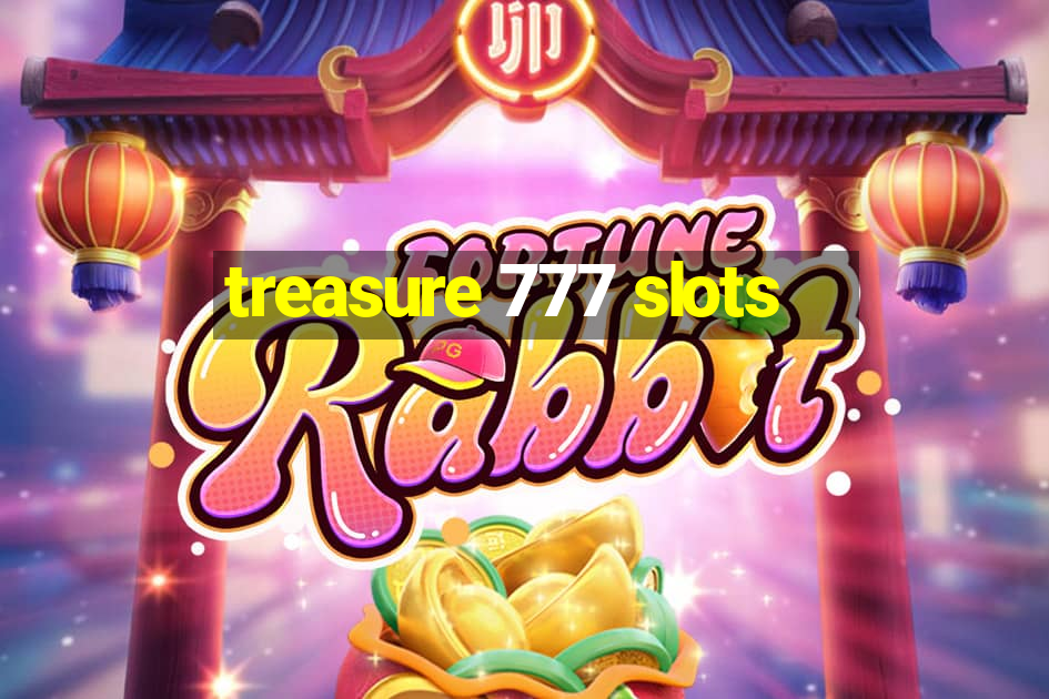 treasure 777 slots