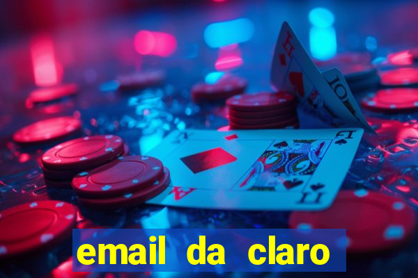 email da claro para enviar comprovante