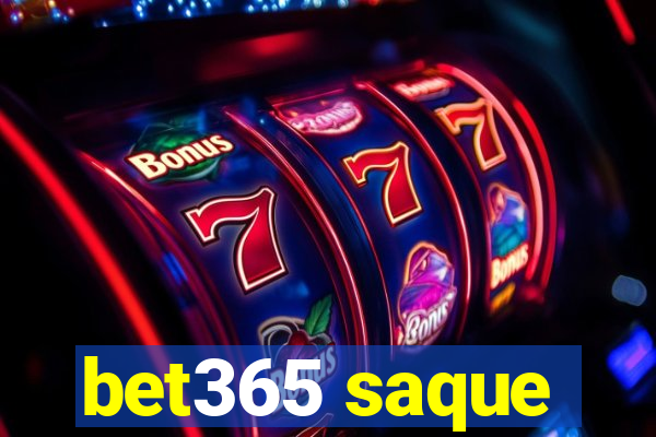 bet365 saque