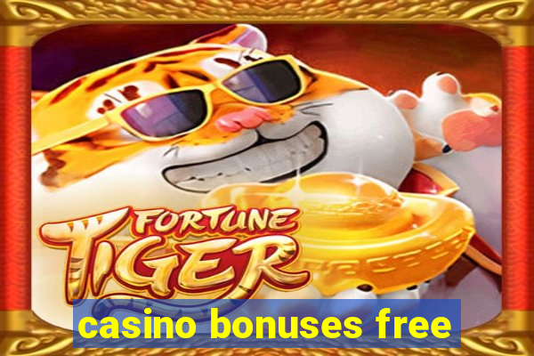 casino bonuses free