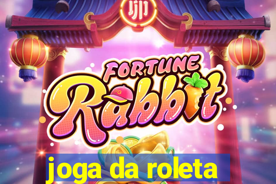 joga da roleta