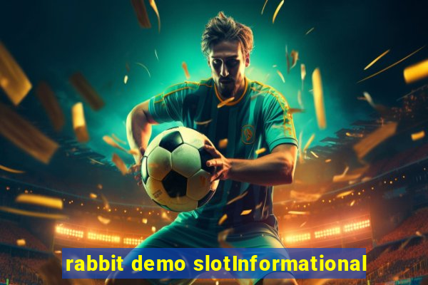 rabbit demo slotInformational