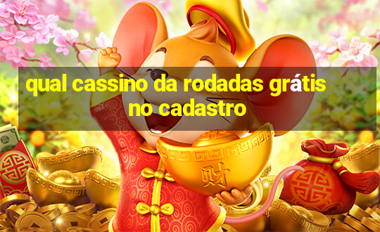 qual cassino da rodadas grátis no cadastro