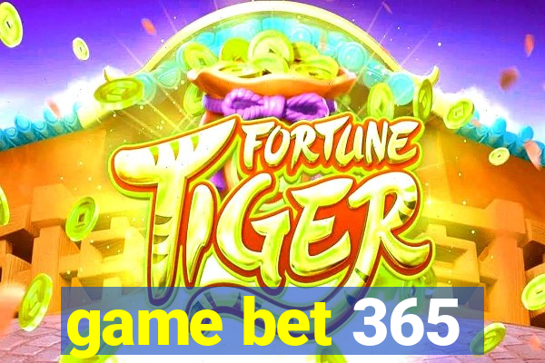 game bet 365