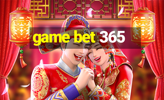 game bet 365