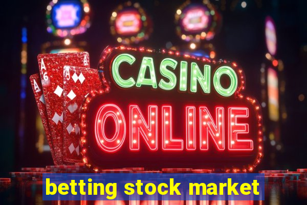 betting stock market