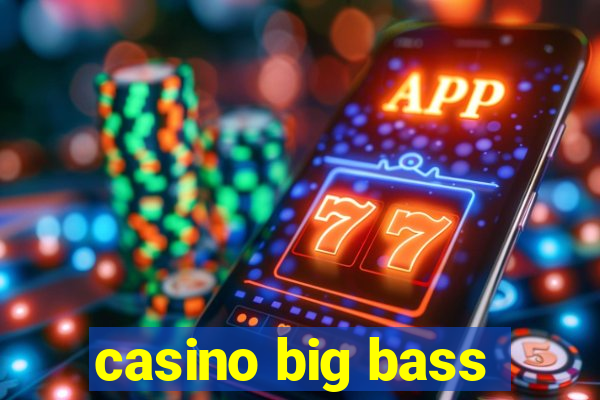 casino big bass