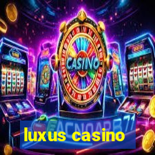 luxus casino