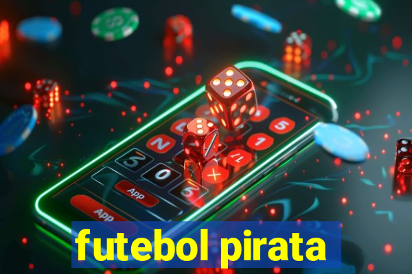 futebol pirata