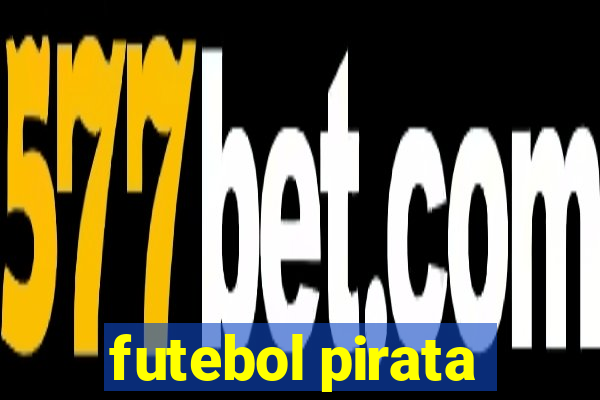 futebol pirata