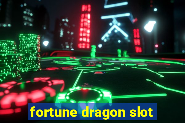 fortune dragon slot