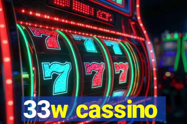 33w cassino