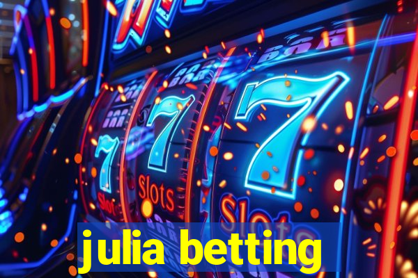 julia betting