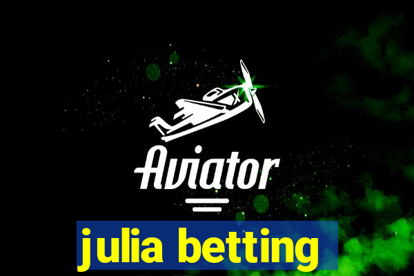 julia betting