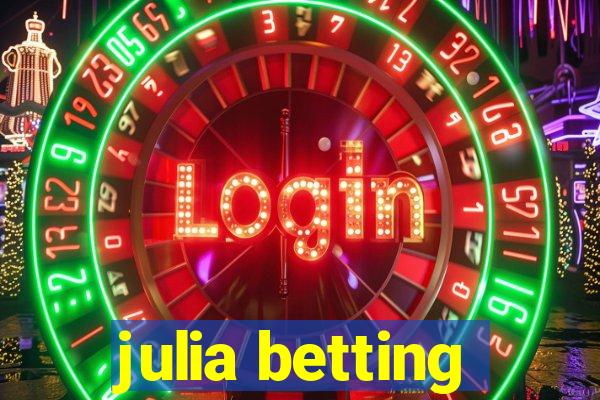 julia betting