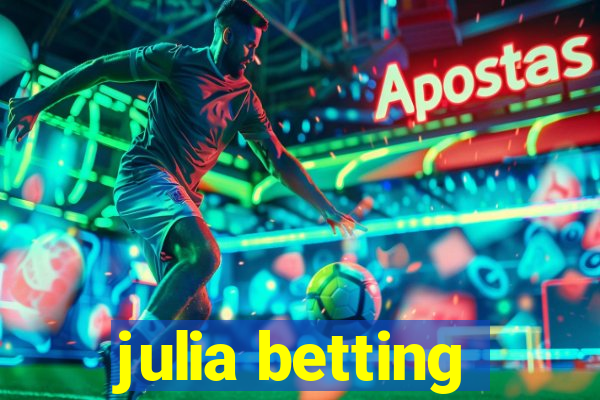 julia betting