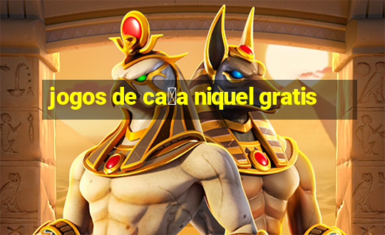 jogos de ca莽a niquel gratis