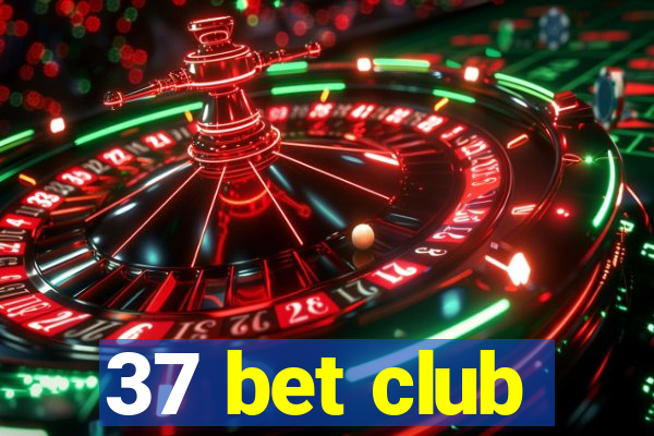 37 bet club