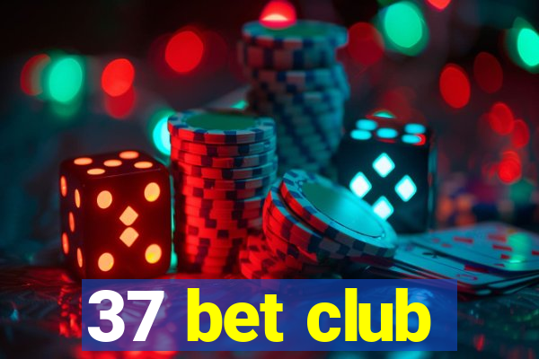 37 bet club