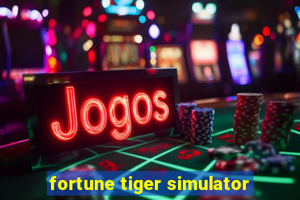 fortune tiger simulator