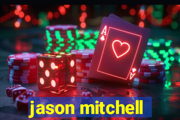 jason mitchell