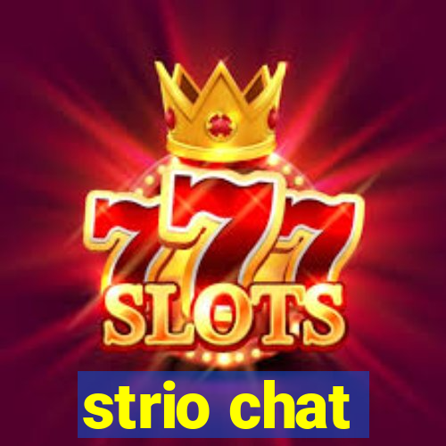 strio chat