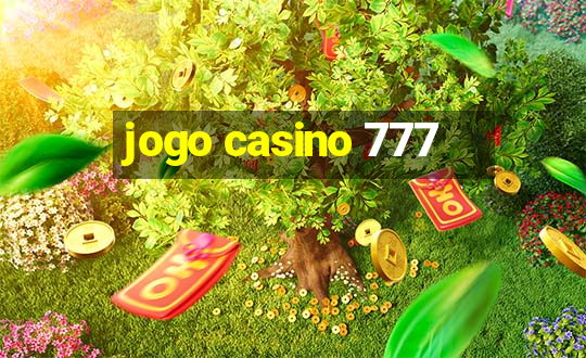 jogo casino 777