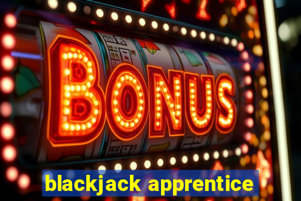 blackjack apprentice