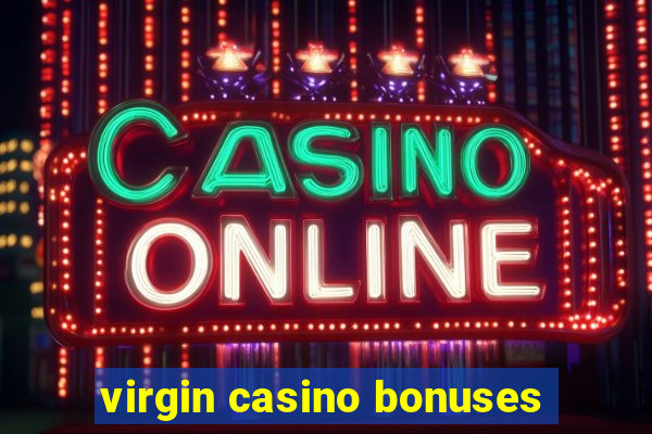 virgin casino bonuses