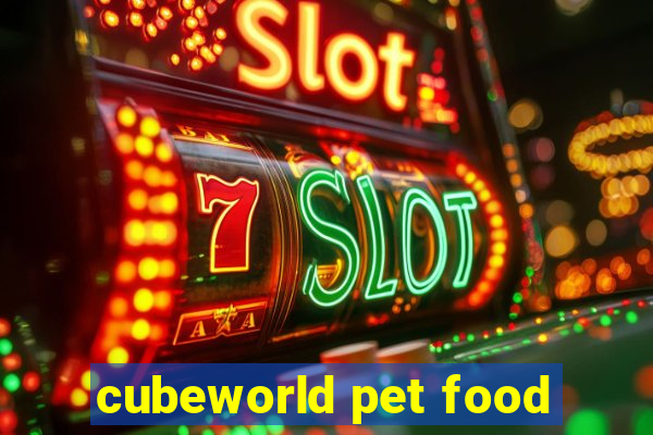 cubeworld pet food