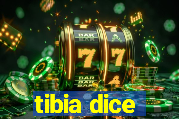 tibia dice