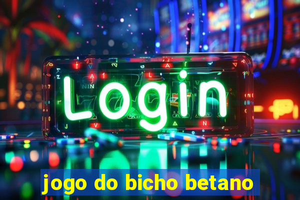 jogo do bicho betano