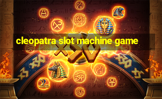 cleopatra slot machine game