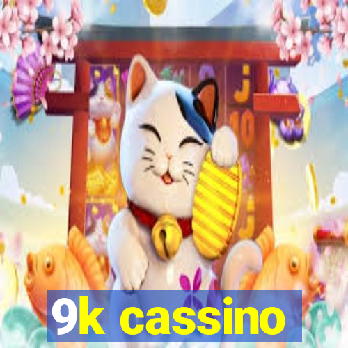 9k cassino