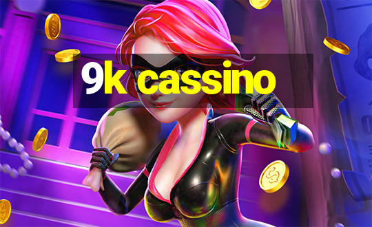 9k cassino