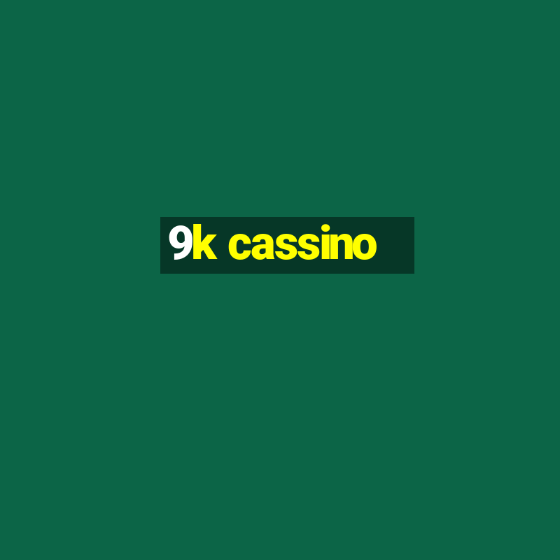 9k cassino