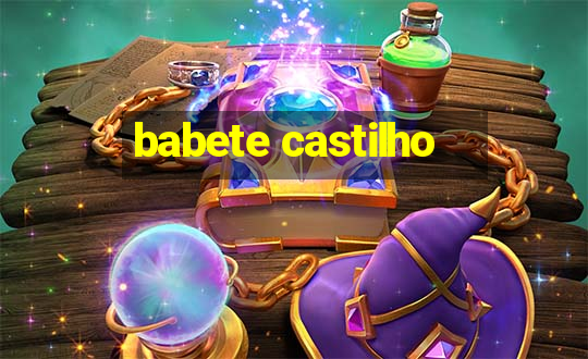 babete castilho