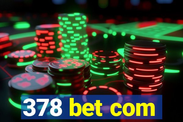 378 bet com