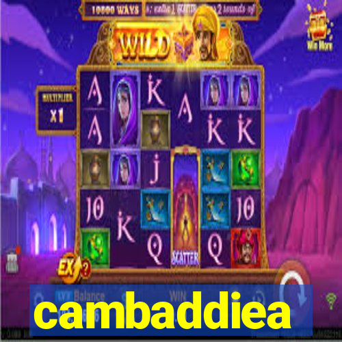 cambaddiea