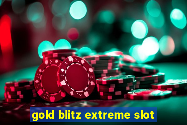 gold blitz extreme slot