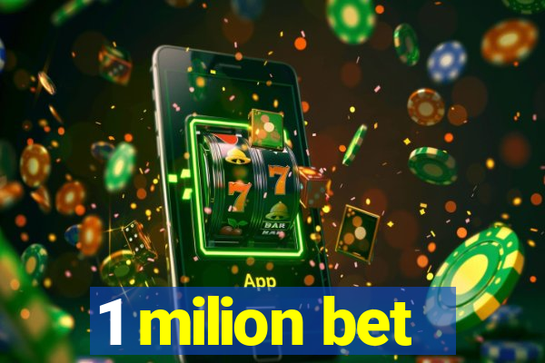 1 milion bet