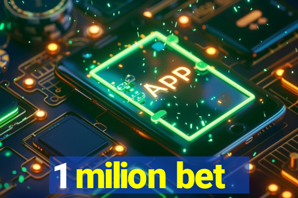 1 milion bet