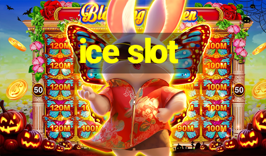 ice slot