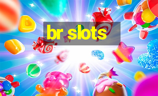 br slots