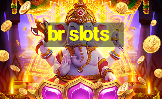 br slots