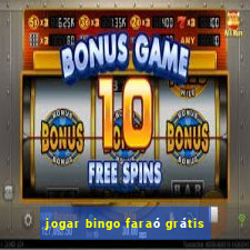 jogar bingo faraó grátis